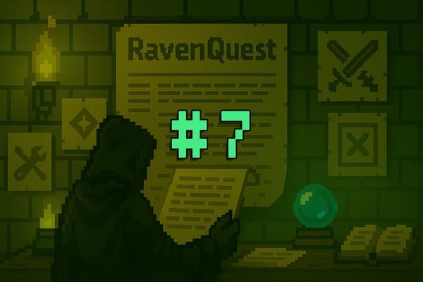 RavenQuest Week 7 Recap banner with pixel art hooded figure reading update scroll, featuring icons for combat, tools, and magic.